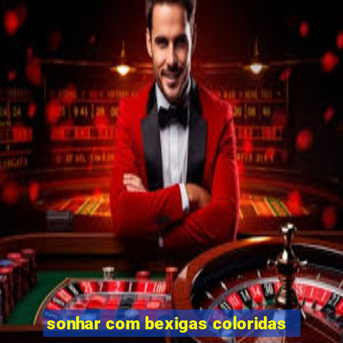 sonhar com bexigas coloridas